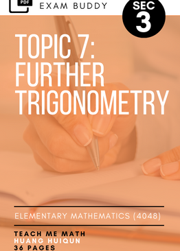 Exam Buddy Elementary Mathematics Sec 3 (2022 Edition) Topic 7: Further Trigonometry