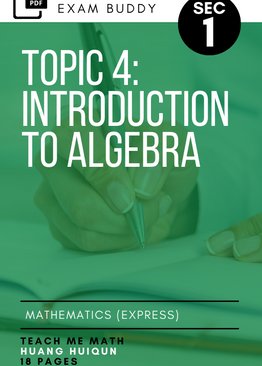 Exam Buddy Elementary Mathematics 4048 Sec 1 Topic 4: Introduction to Algebra