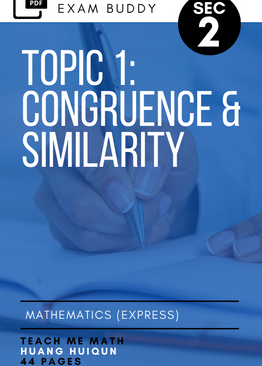 Exam Buddy Elementary Mathematics Sec 2 Topic 1: Congruence & Similarity