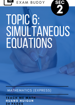 Exam Buddy Elementary Mathematics Sec 2 (2020 Edition) Topic 6: Simultaneous Equations