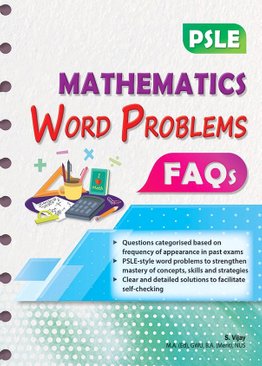 PSLE Mathematics Word Problems – FAQs