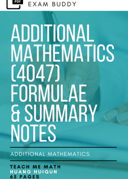Exam Buddy Additional Mathematics Formulae & Summary Notes 2023