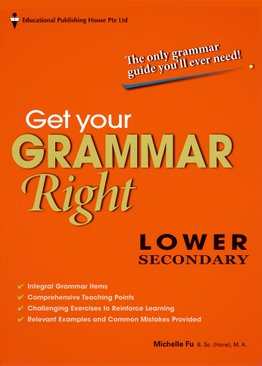 Get Your Grammar Right Lower Secondary Express