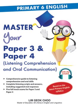 P6 English Master Your Paper 3 and Paper 4 (Listening & Oral)