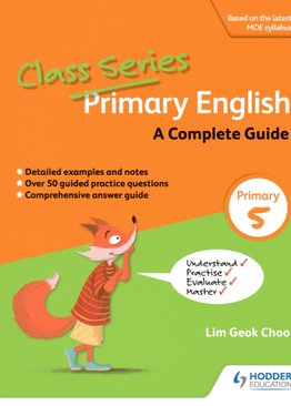 Class Series: Primary 5 English - A Complete Guide