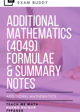 Exam Buddy Additional Mathematics Formulae and Summary Notes 2023