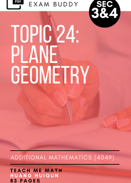 Exam Buddy Additional Mathematics Syllabus 4049 Topic 24: Plane Geometry