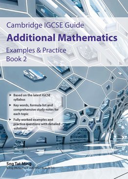 IGCSE Additional Mathematics Examples & Practices (Book 2)