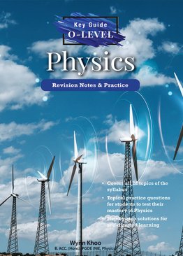 Key Guide O-Level Physics – Revision Notes & Practice