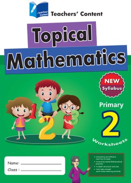 Primary 2 Teachers' Content Topical Maths Worksheets