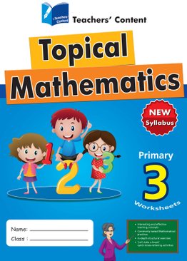 Primary 3 Teachers' Content Topical Maths Worksheets