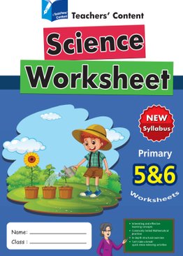 Primary 5&6 Teachers' Content Science Worksheets