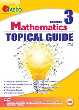 Secondary 3 Mathematics Topical Guide (2nd Ed)