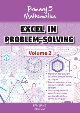 P5 Mathematics Excel in Problem Solving Vol 2