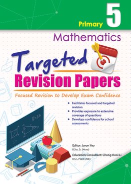 P5 Mathematics Targeted Revision Papers