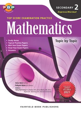 Secondary 2 Maths Top Score Examination Practice - Topic by Topic 