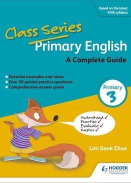 Class Series: A Complete Guide to Primary 3 English