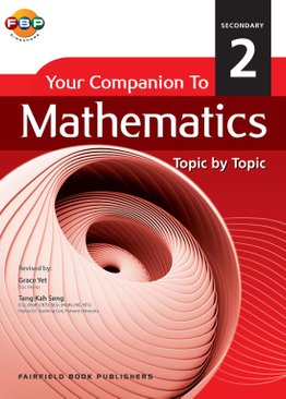 Secondary 2 Your Companion to E Mathematics Topic by Topic