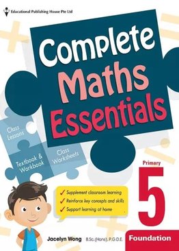 Primary 5 Foundation Complete Mathematics Essentials