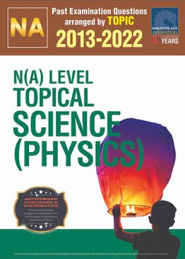 N(A) Level Topical Science (Physics) 2013-2022 + ANSWERS